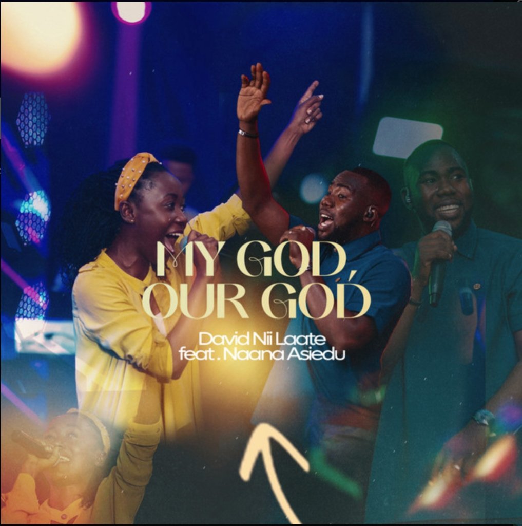 My God, Our God (feat. Naana Asiedu) single cover